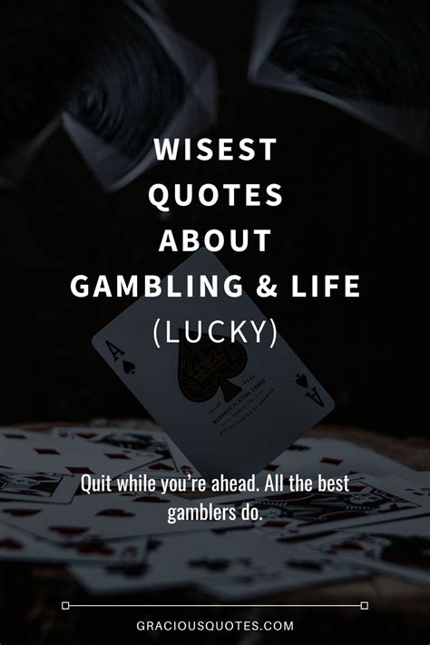 89 of the Wisest Quotes About Gambling & Life (LUCKY).